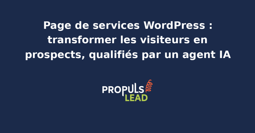 Interface WordPress montrant une page de services optimisée pour la conversion avec qualification automatisée des prospects.