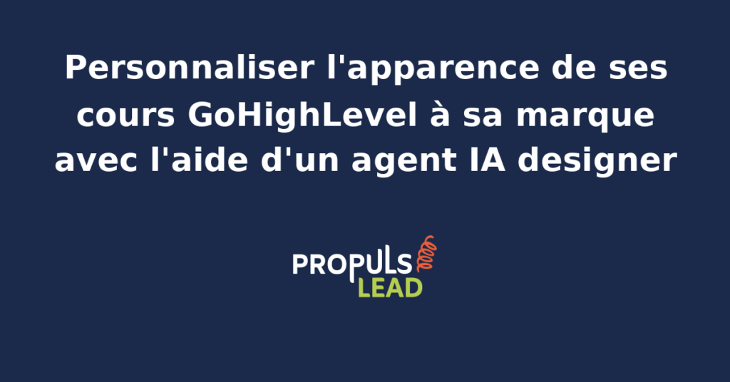 Espace de cours GoHighLevel personnalisé aux couleurs de la marque du formateur avec logo, palette graphique, typographie et page d'accueil signée par un agent IA designer.