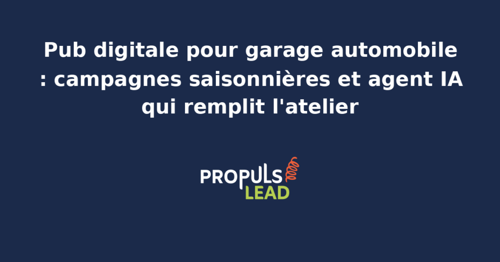 Vue intérieure d'un atelier de garage automobile avec un tableau de bord affichant des campagnes Google Ads saisonnières pilotées par un agent IA local