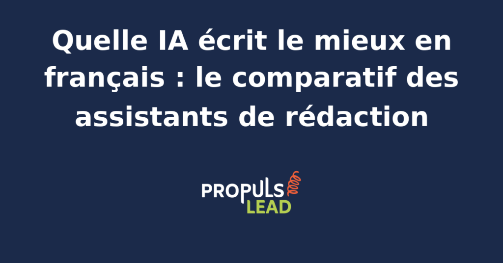 Comparatif visuel des assistants IA pour la rédaction en français avec scores et critères d'évaluation.