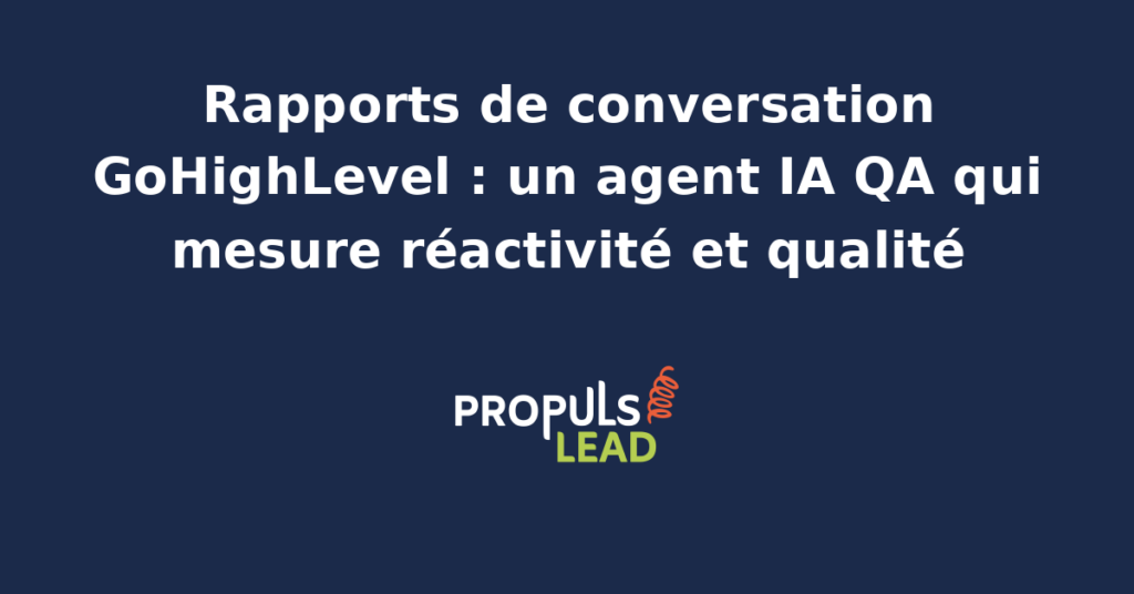 Interface GoHighLevel affichant des rapports de conversation analysés par un agent IA pour mesurer la réactivité et la qualité des échanges clients.
