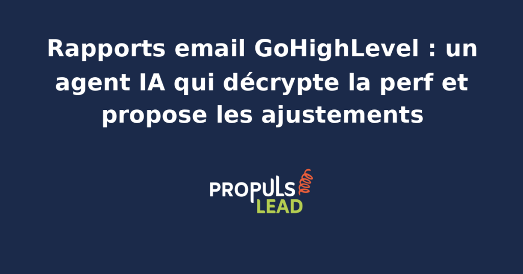 Interface GoHighLevel avec tableau de bord des rapports email analysés par un agent IA pour optimiser les performances.