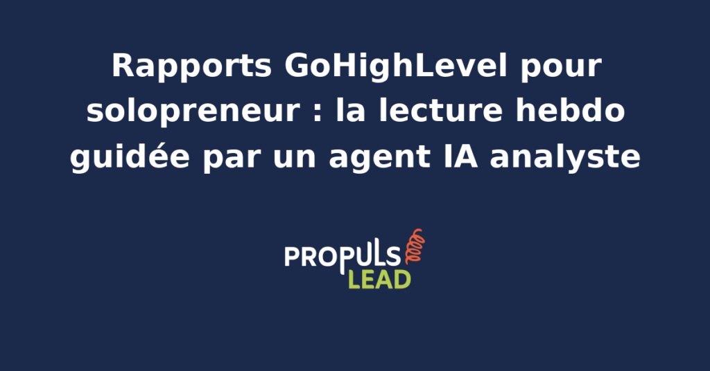 Interface GoHighLevel avec tableau de bord analytique et suggestions générées par un agent IA pour solopreneur.