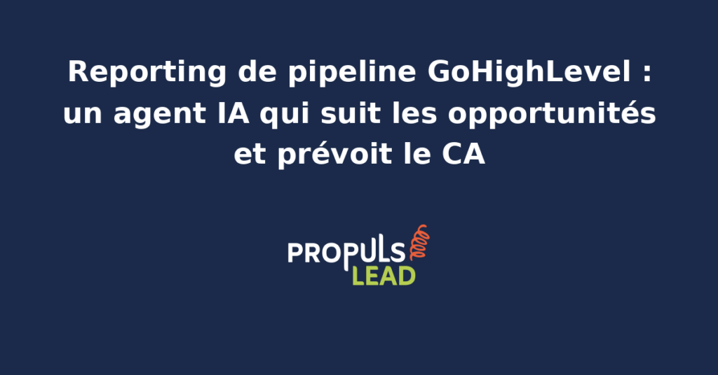 Interface GoHighLevel avec tableau de bord de reporting de pipeline et prévisions de chiffre d'affaires générées par un agent IA.