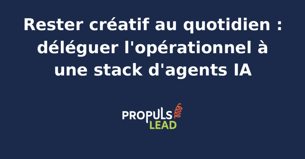 Entrepreneur utilisant une stack d'agents IA pour déléguer les tâches opérationnelles et booster sa créativité.