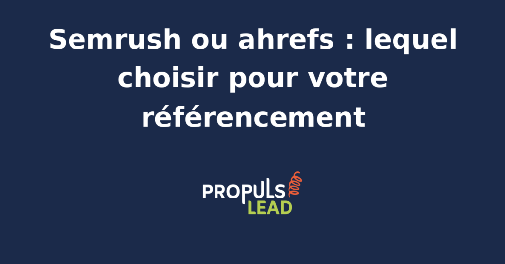 Interface comparative des outils SEO Semrush et Ahrefs sur écran d'ordinateur