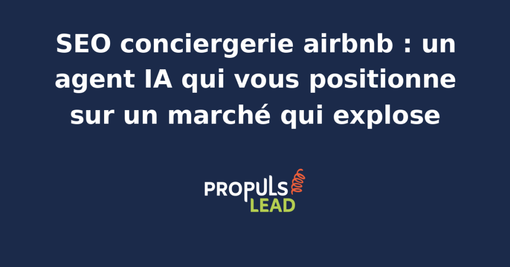 Agent IA analysant des données SEO pour une conciergerie Airbnb sur un écran d'ordinateur.
