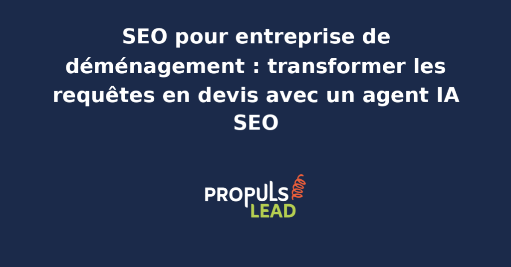 Gérant d'une entreprise de déménagement devant un écran affichant ses pages trajet ville à ville, ses pages formule et le pilotage d'un agent IA SEO