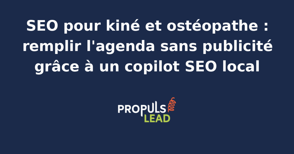 Kinésithérapeute et ostéopathe devant un écran affichant leur fiche Google Business Profile, leurs pages par motif de consultation et le pilotage d'un copilot SEO local