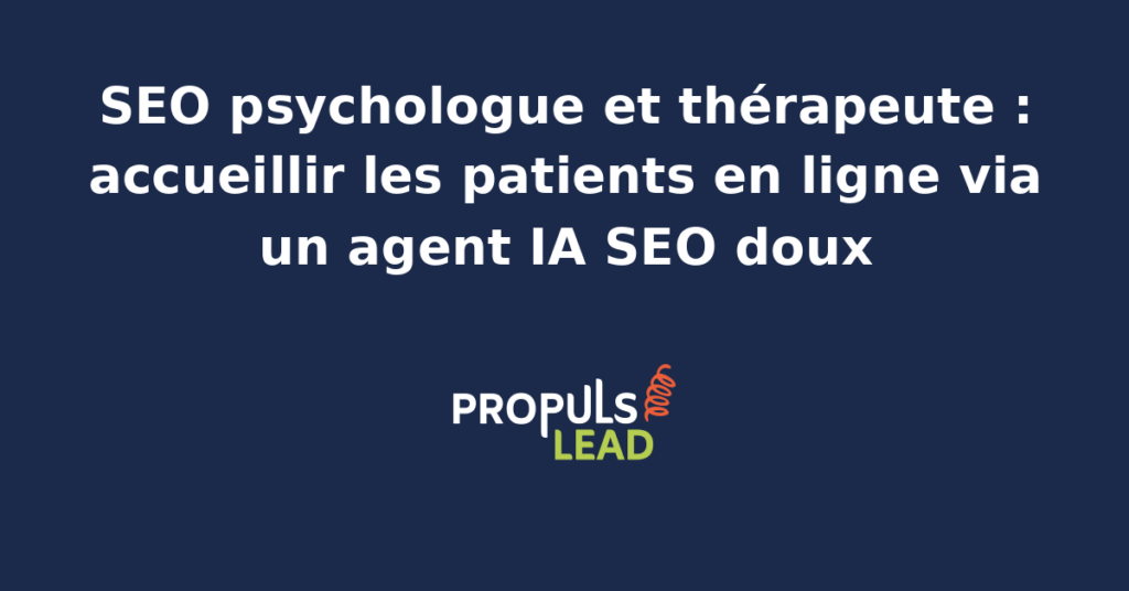 Agent IA SEO analysant des requêtes locales pour un cabinet de psychologie, interface douce et professionnelle.