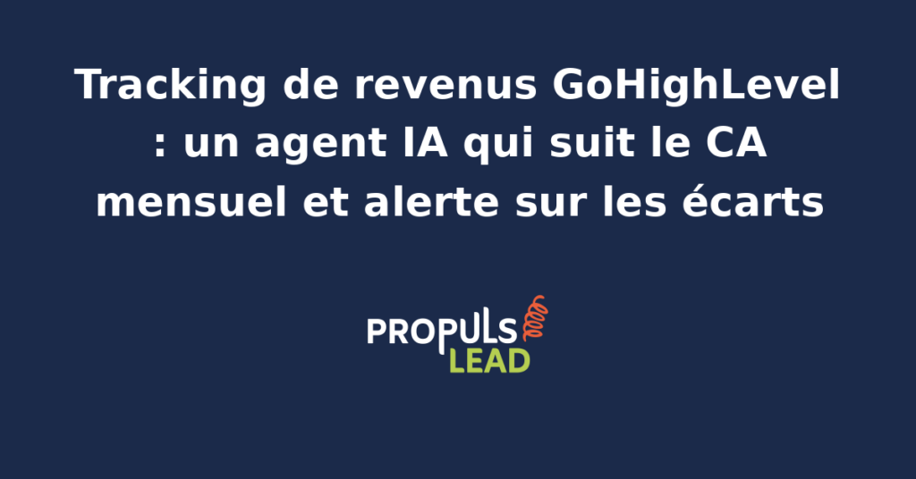 Interface GoHighLevel avec tableau de bord de tracking de revenus automatisé par agent IA