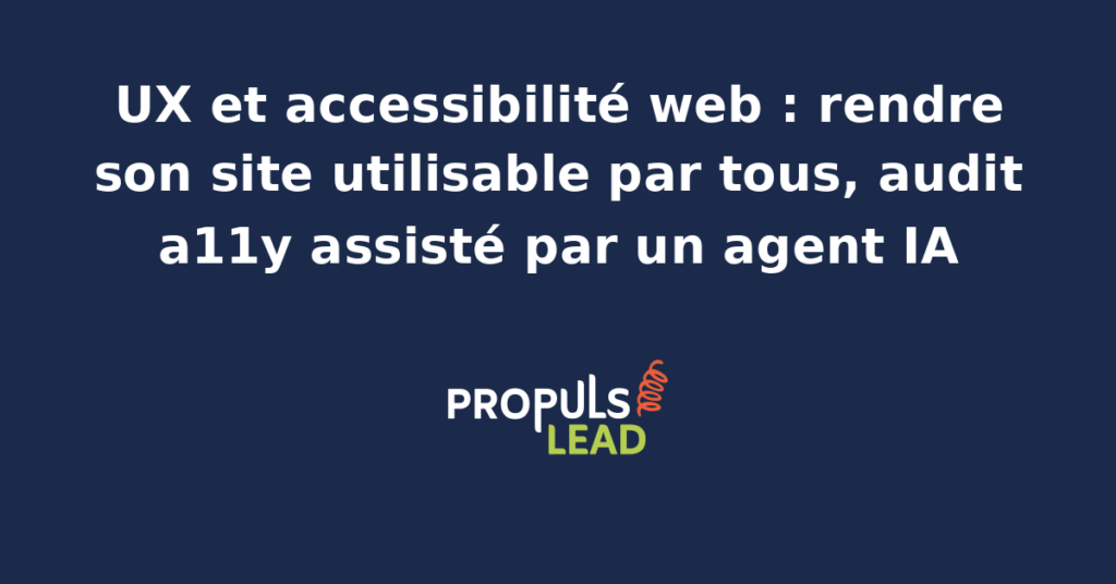 Représentation d'un site web accessible avec contrastes renforcés, navigation au clavier et lecteur d'écran, et un agent IA d'audit a11y qui scanne les pages et liste les corrections WCAG prioritaires