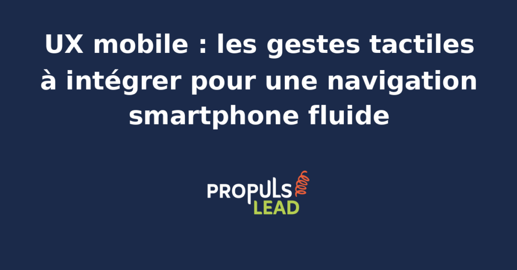 Interface mobile montrant des gestes tactiles comme le swipe et le tap pour une navigation fluide