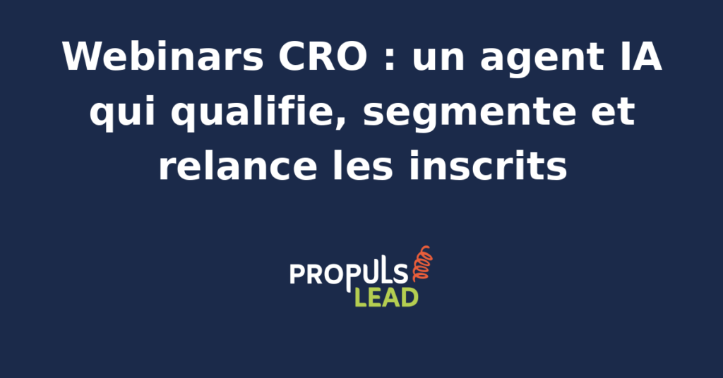 Interface d'un agent IA analysant les données d'inscrits à un webinar pour optimiser le CRO.