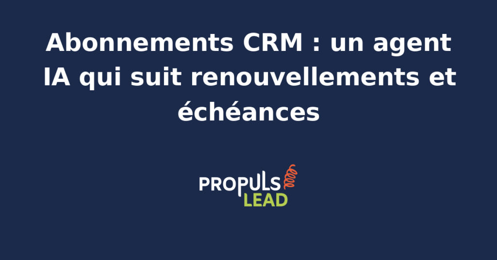 Interface CRM affichant un tableau de bord des abonnements avec alertes de renouvellement automatisées par un agent IA.