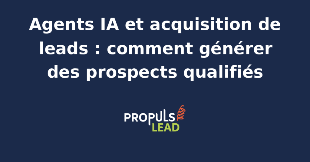Interface d'un agent IA analysant des données de leads pour une acquisition ciblée et automatisée.
