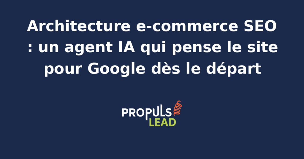 Schéma d'architecture e-commerce SEO généré par un agent IA pour optimiser le crawl et l'indexation par Google.