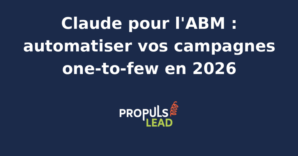 Interface d'automatisation ABM avec Claude pour des campagnes one-to-few ciblées en 2026.