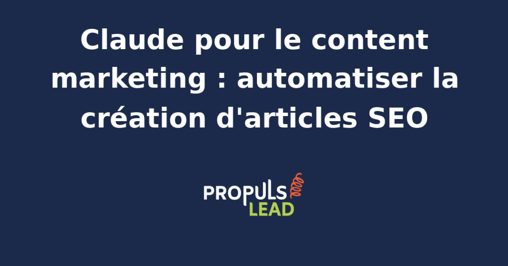 Interface de Claude générant un article SEO optimisé pour le content marketing