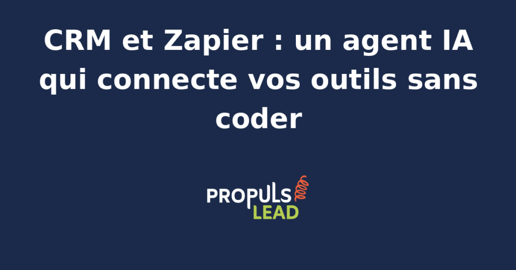 Interface d'un agent IA connectant un CRM à Zapier pour automatiser les workflows sans coder.