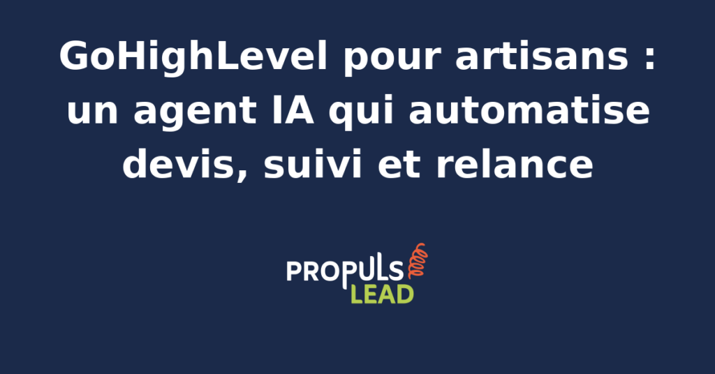 Artisan utilisant un agent IA sur GoHighLevel pour automatiser devis et relances clients.