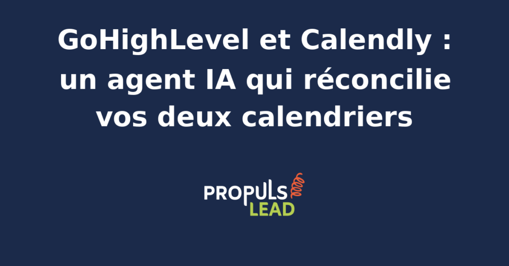 Interface de synchronisation automatique entre GoHighLevel et Calendly via un agent IA, affichant un calendrier unifié sans conflits de disponibilités.