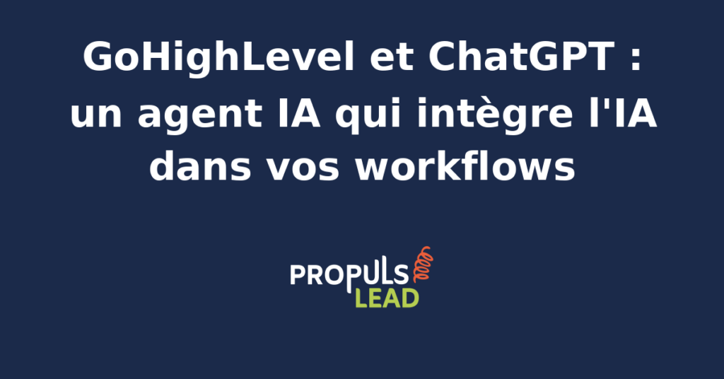 Interface GoHighLevel avec module d'agent IA intégrant ChatGPT pour automatiser les workflows marketing.