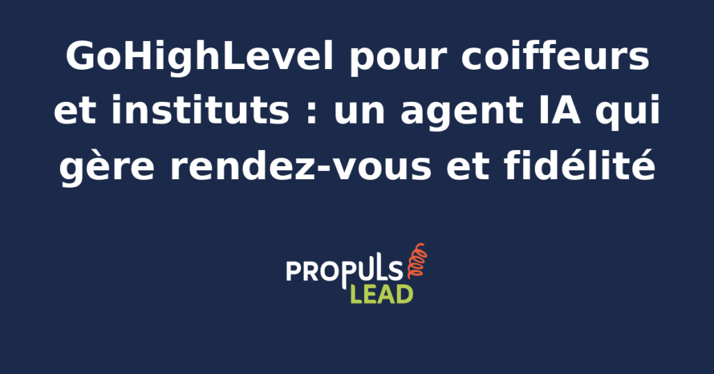 Interface GoHighLevel automatisant la gestion des rendez-vous et la fidélité clients pour un institut de beauté.