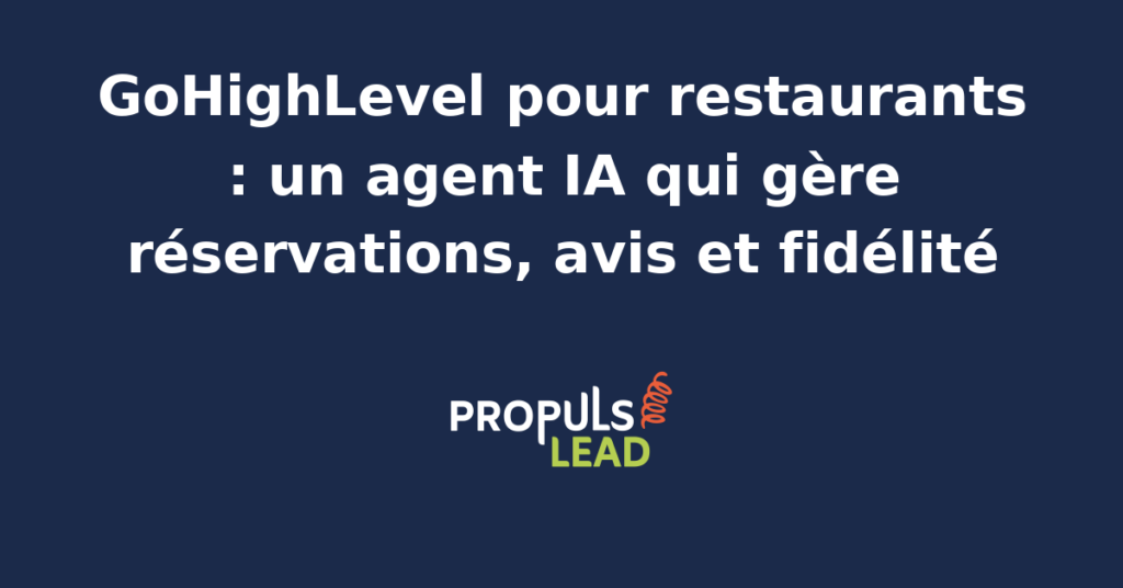 Interface GoHighLevel avec agent IA gérant réservations, avis clients et fidélité pour un restaurant