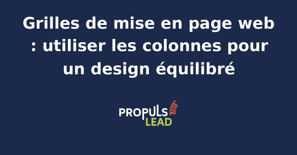 Interface web moderne organisée avec une grille de mise en page à colonnes équilibrées pour un design professionnel.