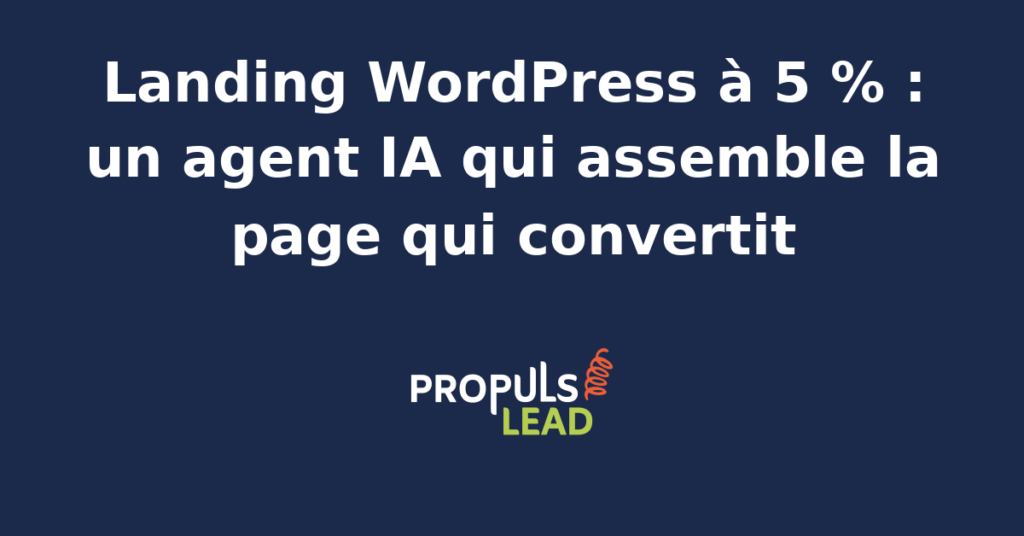 Interface d'un agent IA assemblant une landing page WordPress optimisée pour la conversion avec des blocs visuels et des indicateurs de performance.