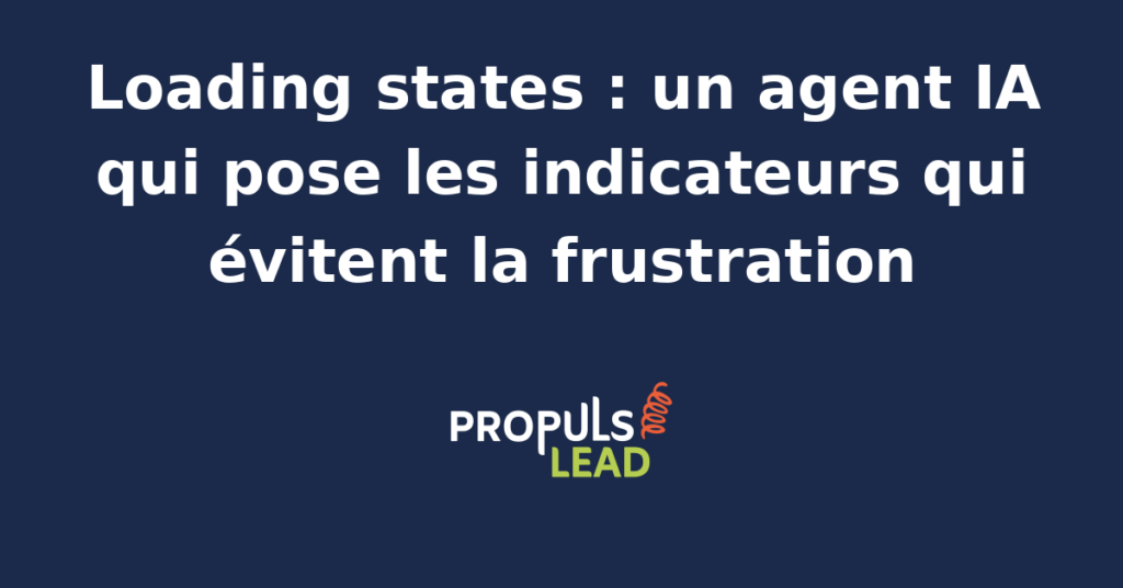 Interface web montrant des loading states optimisés par un agent IA pour améliorer l'expérience utilisateur.