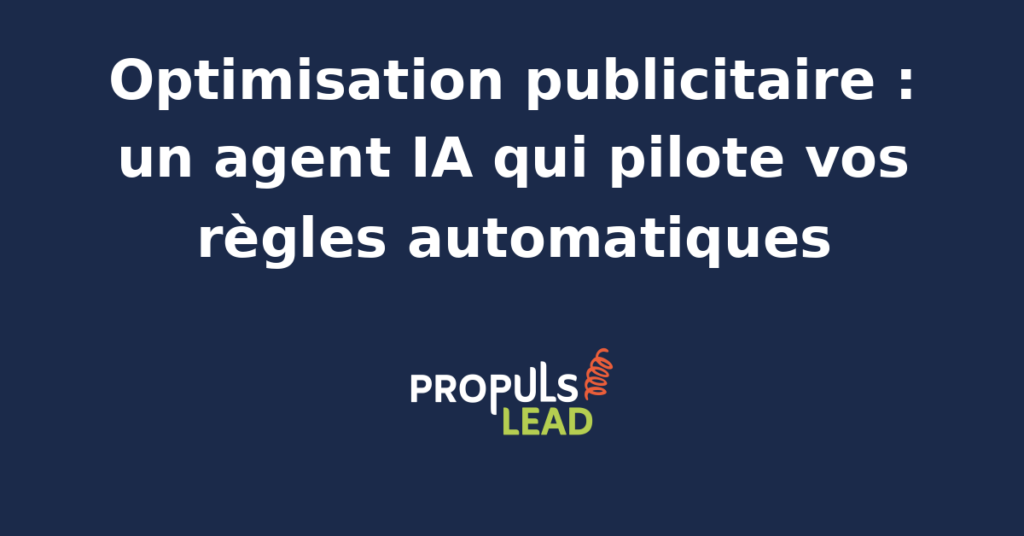 Agent IA optimisant des campagnes publicitaires avec des règles automatiques pour améliorer le ROI.