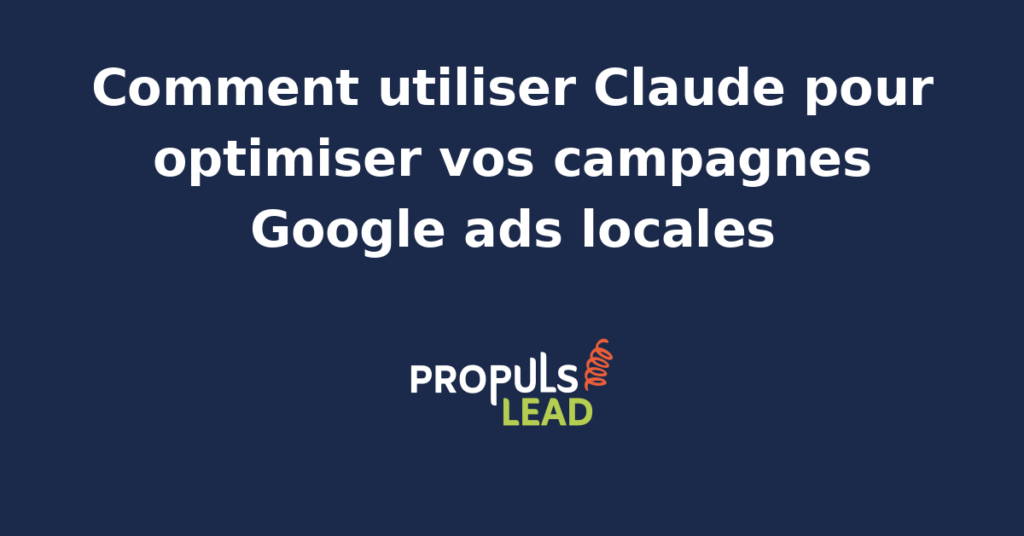 Interface d'optimisation de campagnes Google Ads locales avec un agent IA comme Claude, affichant des données de performance et des recommandations automatisées.
