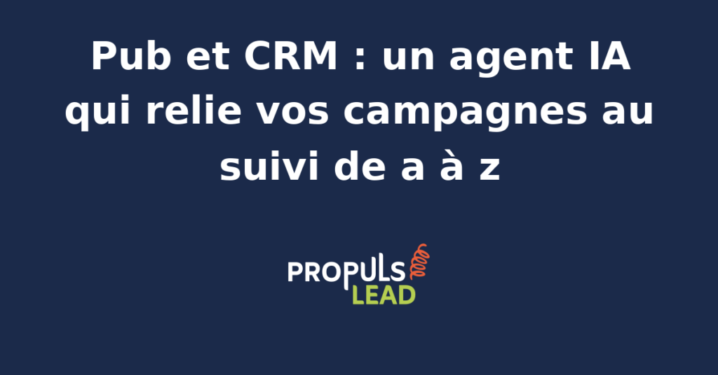 Interface d'un agent IA reliant des données de campagnes publicitaires à un CRM pour un suivi automatisé et optimisé.