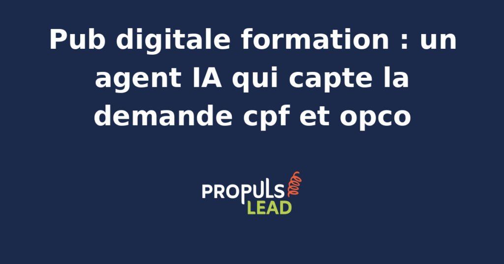 Interface d'un agent IA analysant des données de campagnes publicitaires pour des formations éligibles CPF et OPCO.
