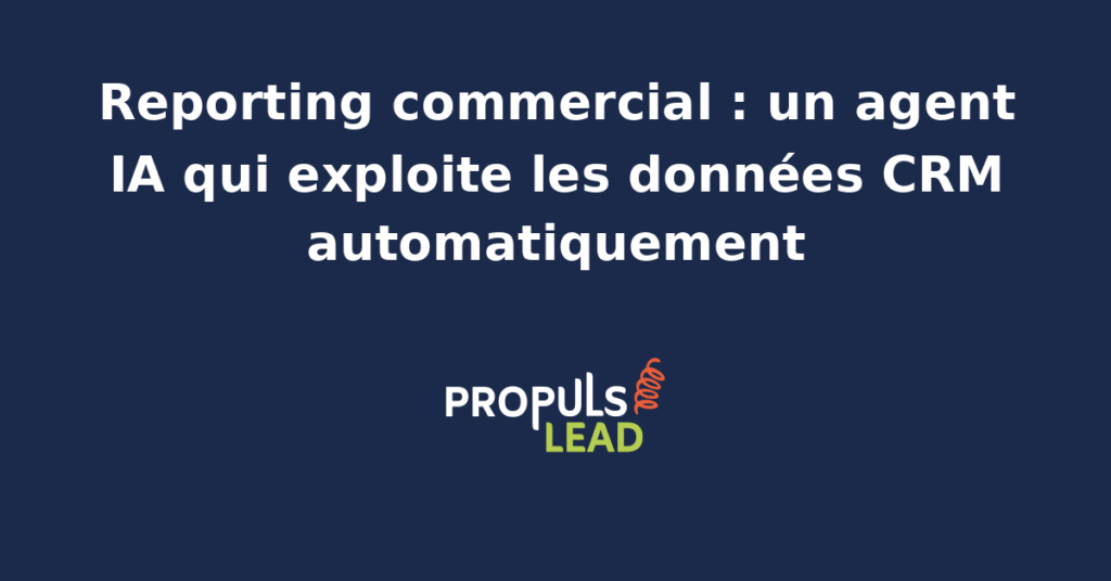 Interface d'un agent IA analysant des données CRM pour générer un reporting commercial automatisé.
