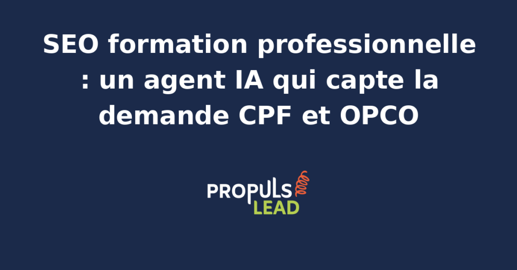 Interface d'un agent IA analysant des requêtes SEO pour des formations professionnelles éligibles CPF et OPCO.