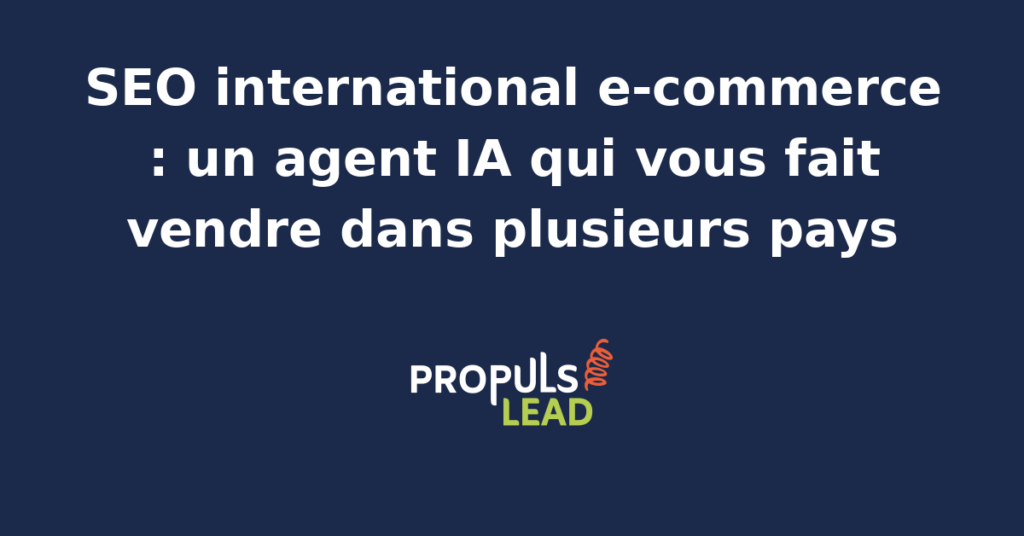 Interface d'un agent IA analysant des données SEO internationales pour un site e-commerce multilingue.