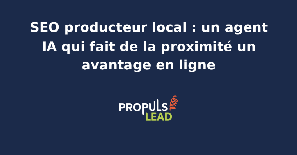 Agent IA optimisant le SEO d'un producteur local pour renforcer sa visibilité en ligne.