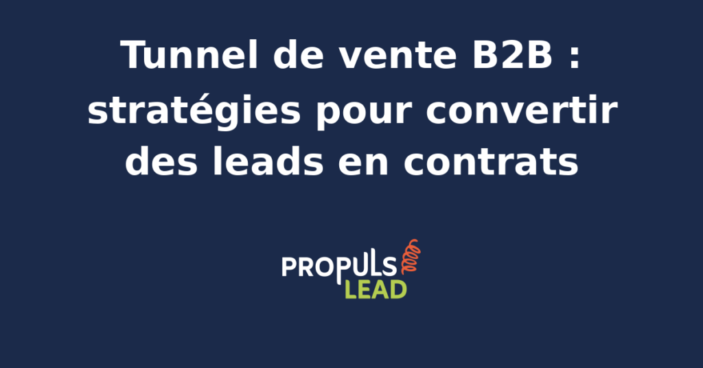 Schéma d'un tunnel de vente B2B avec étapes de conversion et taux de transformation par phase.
