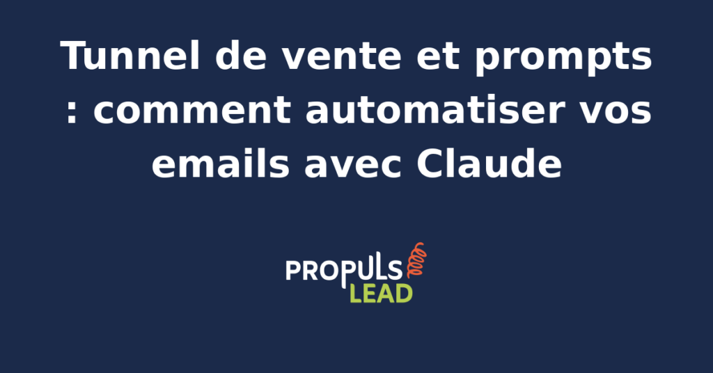 Interface d'automatisation d'emails avec Claude et Make pour un tunnel de vente B2B