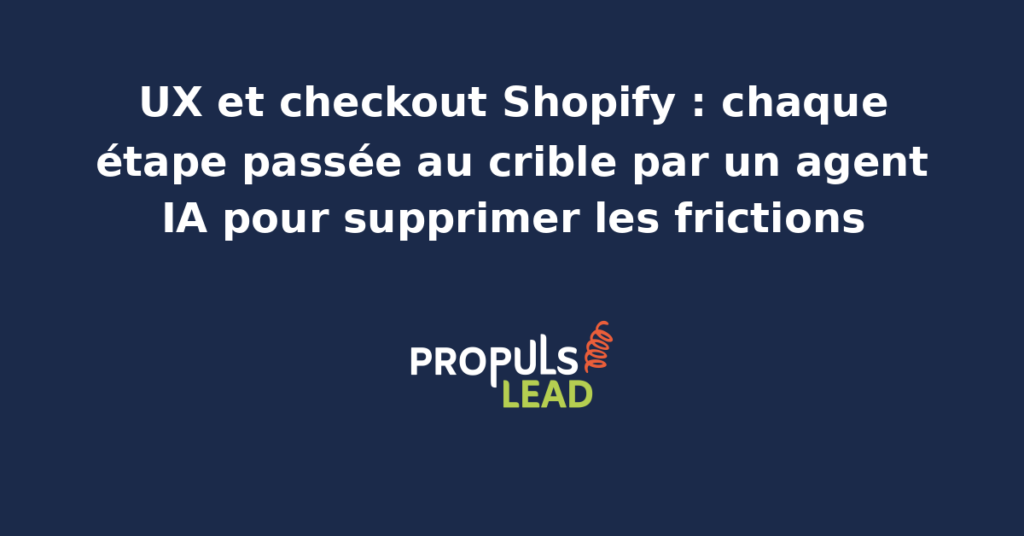 Interface de checkout Shopify analysée par un agent IA pour optimiser l'expérience utilisateur et réduire les abandons.