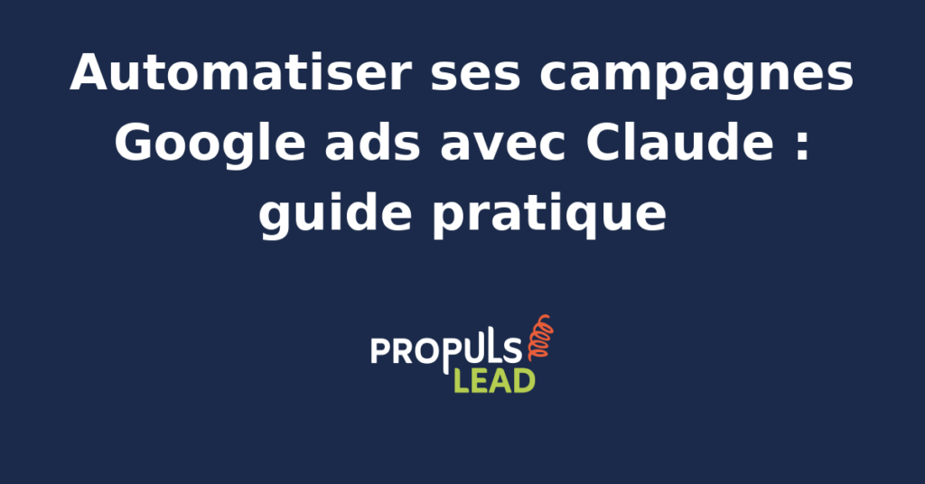 Interface Google Ads avec intégration d'un agent IA Claude pour automatiser les campagnes publicitaires.