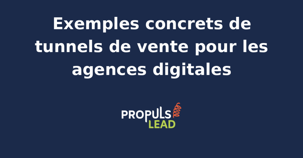 Exemple visuel d'un tunnel de vente pour une agence digitale avec étapes de conversion.