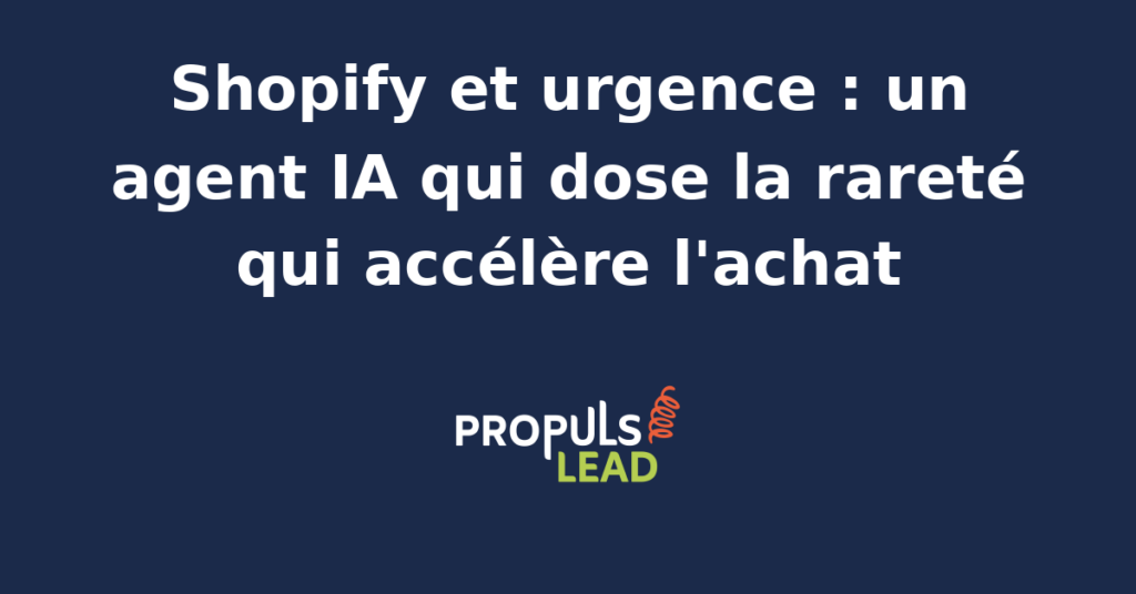 Interface Shopify montrant un agent IA ajustant dynamiquement les indicateurs de rareté et d'urgence sur une fiche produit.