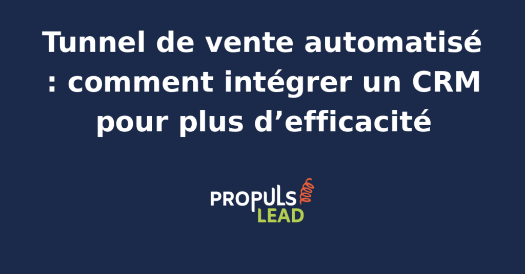 Schéma d'intégration d'un CRM dans un tunnel de vente automatisé avec flux de données synchronisées.